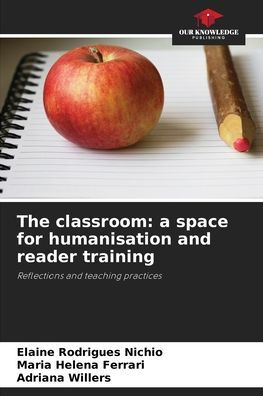 The classroom: a space for humanisation and reader training