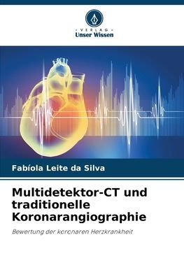Multidetektor-CT und traditionelle Koronarangiographie