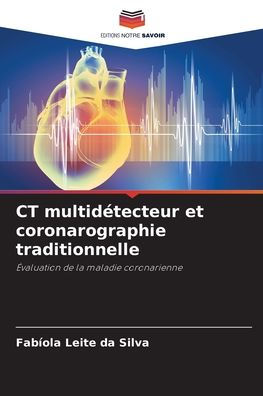 CT multidï¿½tecteur et coronarographie traditionnelle