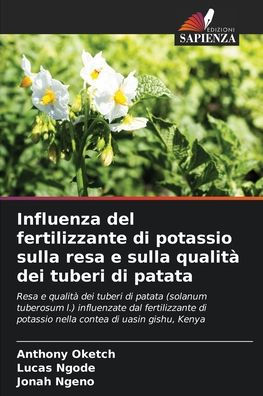 Influenza del fertilizzante di potassio sulla resa e sulla qualitï¿½ dei tuberi di patata