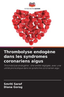 Thrombolyse endogï¿½ne dans les syndromes coronariens aigus