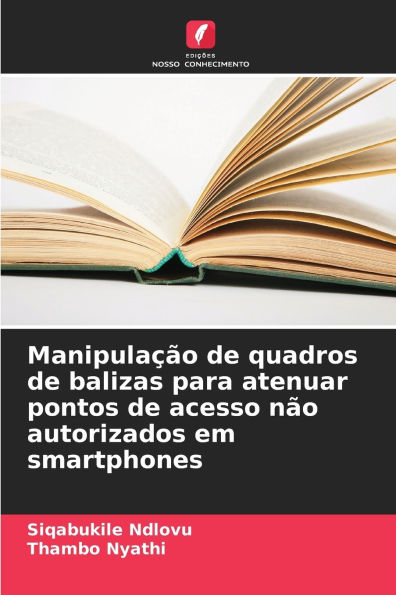 Manipulaï¿½ï¿½o de quadros de balizas para atenuar pontos de acesso nï¿½o autorizados em smartphones