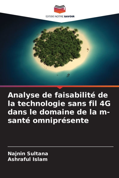 Analyse de faisabilitï¿½ de la technologie sans fil 4G dans le domaine de la m-santï¿½ omniprï¿½sente