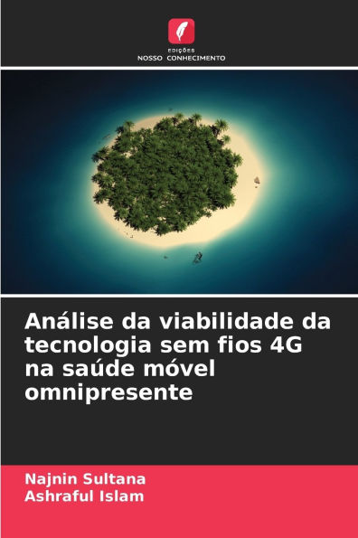 Anï¿½lise da viabilidade da tecnologia sem fios 4G na saï¿½de mï¿½vel omnipresente