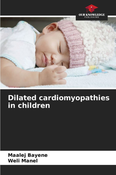 Dilated cardiomyopathies in children