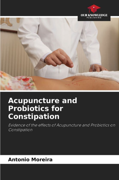 Acupuncture and Probiotics for Constipation