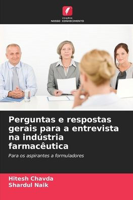 Perguntas e respostas gerais para a entrevista na indï¿½stria farmacï¿½utica