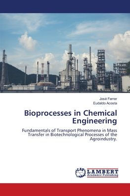 Bioprocesses in Chemical Engineering