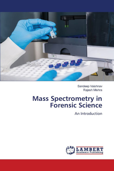 Mass Spectrometry in Forensic Science
