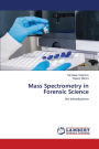 Mass Spectrometry in Forensic Science