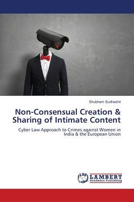 Non-Consensual Creation & Sharing of Intimate Content