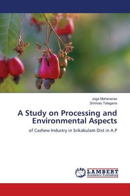 A Study on Processing and Environmental Aspects