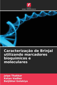 Title: Caracterizaï¿½ï¿½o de Brinjal utilizando marcadores bioquï¿½micos e moleculares, Author: Jalpa Thakkar