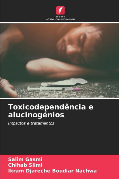 Toxicodependï¿½ncia e alucinogï¿½nios