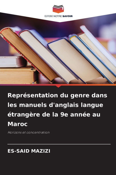 Reprï¿½sentation du genre dans les manuels d'anglais langue ï¿½trangï¿½re de la 9e annï¿½e au Maroc