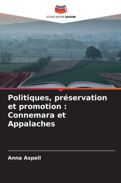 Politiques, prï¿½servation et promotion: Connemara et Appalaches