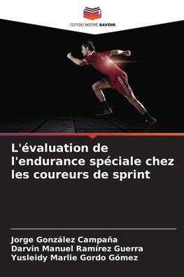 L'ï¿½valuation de l'endurance spï¿½ciale chez les coureurs de sprint