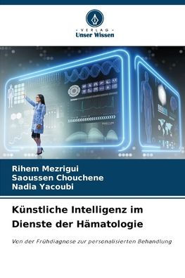 Kï¿½nstliche Intelligenz im Dienste der Hï¿½matologie