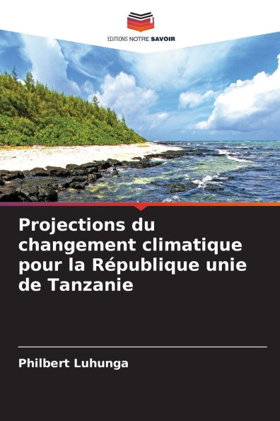 Projections du changement climatique pour la Rï¿½publique unie de Tanzanie