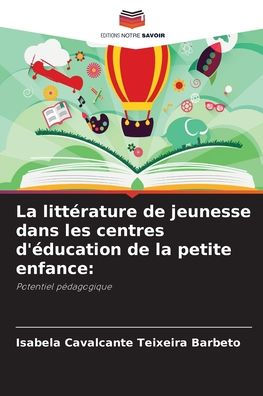 La littï¿½rature de jeunesse dans les centres d'ï¿½ducation de la petite enfance