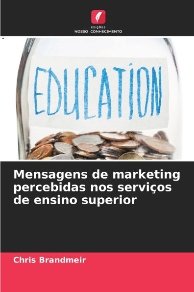 Mensagens de marketing percebidas nos serviï¿½os de ensino superior