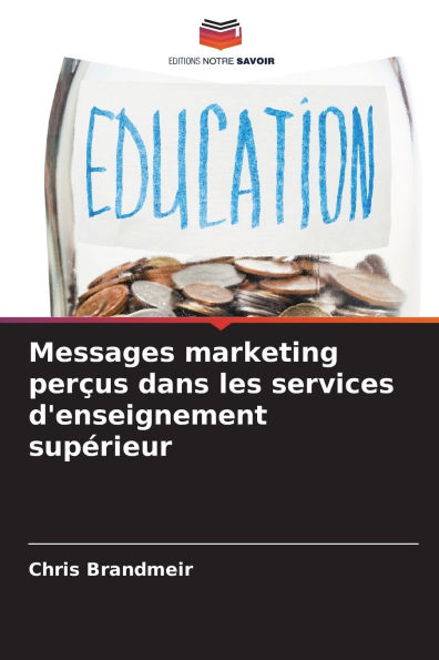 Messages marketing perï¿½us dans les services d'enseignement supï¿½rieur