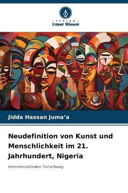 Neudefinition von Kunst und Menschlichkeit im 21. Jahrhundert, Nigeria