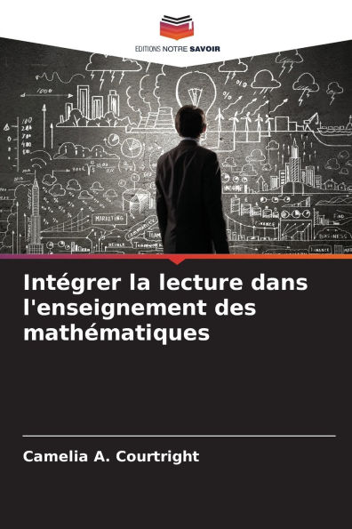 Intï¿½grer la lecture dans l'enseignement des mathï¿½matiques