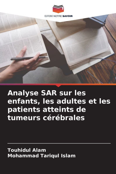 Analyse SAR sur les enfants, les adultes et les patients atteints de tumeurs cï¿½rï¿½brales