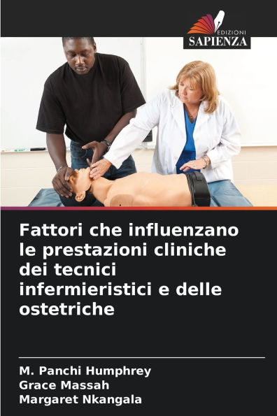 Fattori che influenzano le prestazioni cliniche dei tecnici infermieristici e delle ostetriche