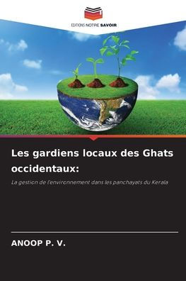 Les gardiens locaux des Ghats occidentaux