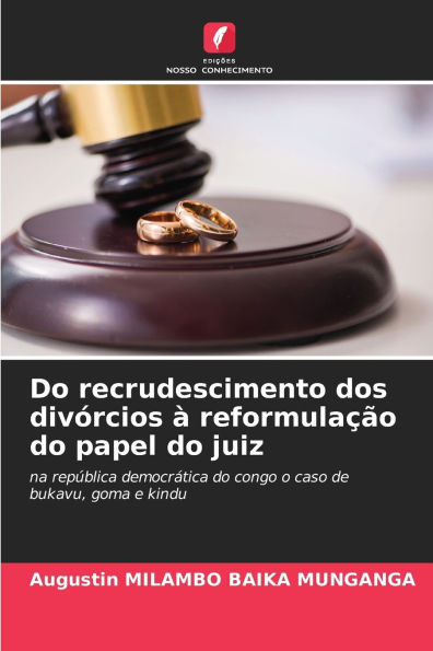 Do recrudescimento dos divï¿½rcios ï¿½ reformulaï¿½ï¿½o do papel do juiz