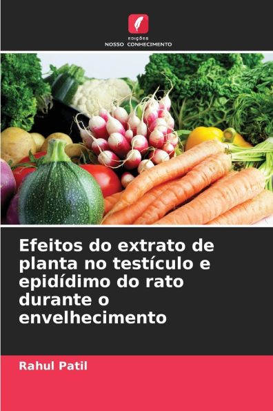 Efeitos do extrato de planta no testï¿½culo e epidï¿½dimo do rato durante o envelhecimento