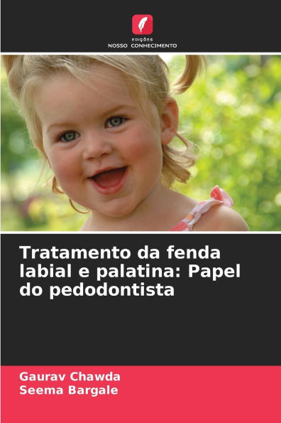 Tratamento da fenda labial e palatina: Papel do pedodontista