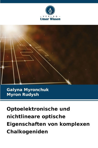 Optoelektronische und nichtlineare optische Eigenschaften von komplexen Chalkogeniden