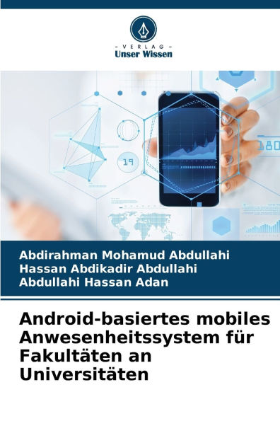 Android-basiertes mobiles Anwesenheitssystem fï¿½r Fakultï¿½ten an Universitï¿½ten