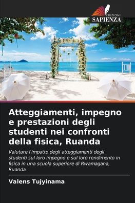 Atteggiamenti, impegno e prestazioni degli studenti nei confronti della fisica, Ruanda