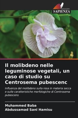 Il molibdeno nelle leguminose vegetali, un caso di studio su Centrosema pubescenc