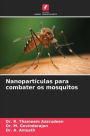 Nanopartï¿½culas para combater os mosquitos