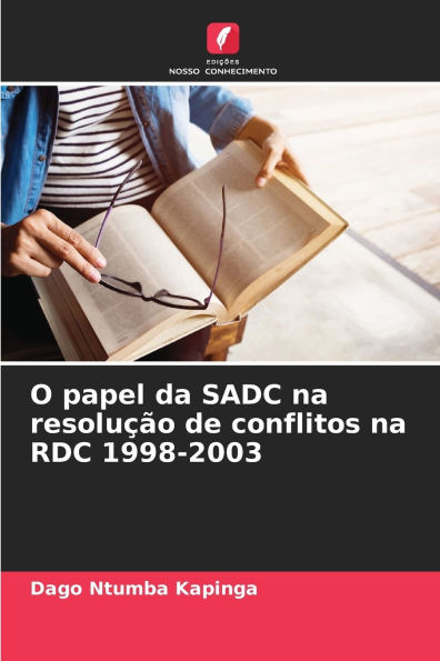 O papel da SADC na resoluï¿½ï¿½o de conflitos na RDC 1998-2003