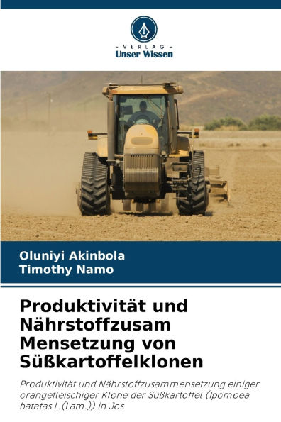 Produktivitï¿½t und Nï¿½hrstoffzusam Mensetzung von Sï¿½ï¿½kartoffelklonen