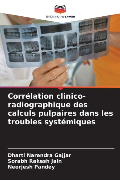 Corrï¿½lation clinico-radiographique des calculs pulpaires dans les troubles systï¿½miques