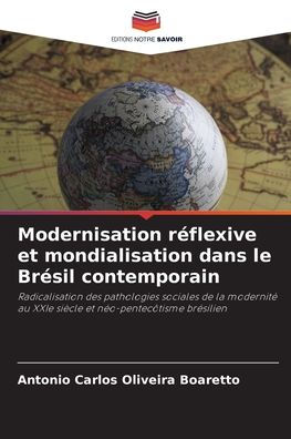 Modernisation rï¿½flexive et mondialisation dans le Brï¿½sil contemporain