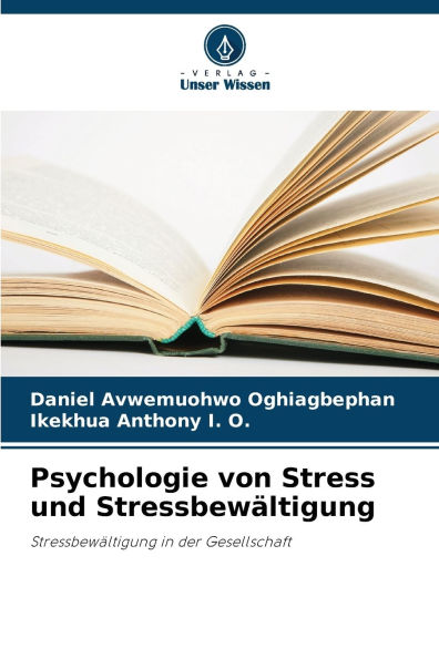 Psychologie von Stress und Stressbewï¿½ltigung