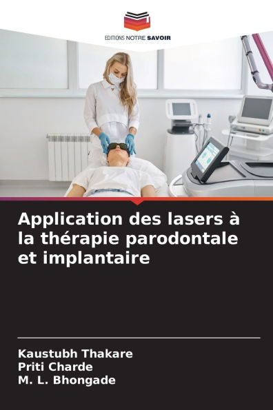Application des lasers ï¿½ la thï¿½rapie parodontale et implantaire