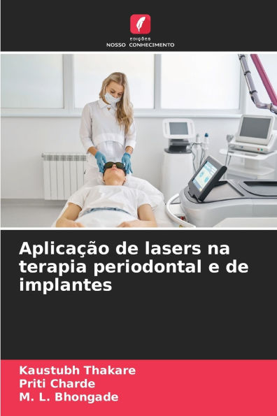 Aplicaï¿½ï¿½o de lasers na terapia periodontal e de implantes