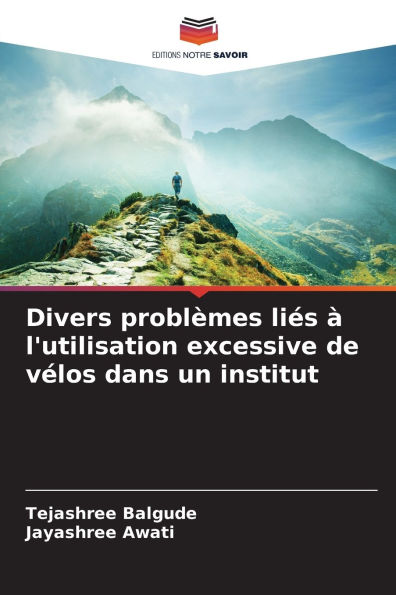 Divers problï¿½mes liï¿½s ï¿½ l'utilisation excessive de vï¿½los dans un institut