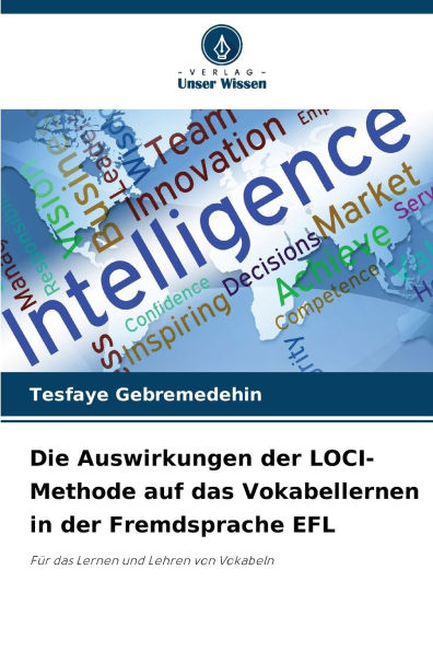 Die Auswirkungen der LOCI-Methode auf das Vokabellernen in der Fremdsprache EFL