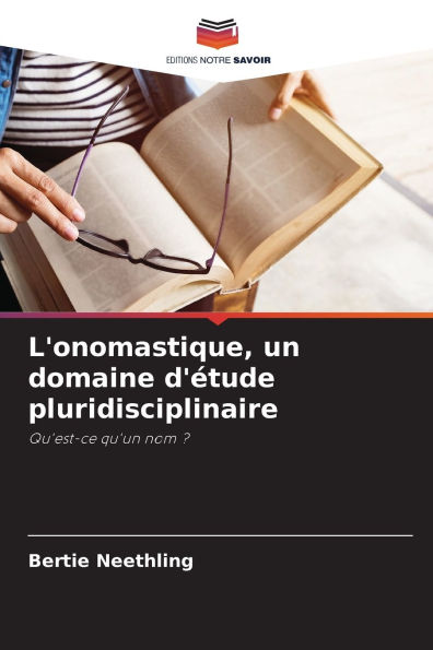 L'onomastique, un domaine d'ï¿½tude pluridisciplinaire