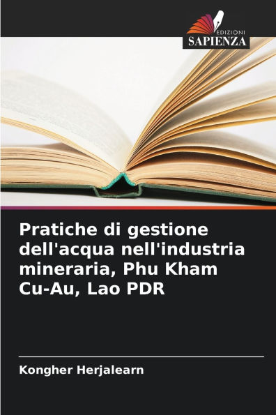 Pratiche di gestione dell'acqua nell'industria mineraria, Phu Kham Cu-Au, Lao PDR